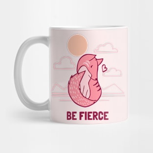 Be Fierce Mug